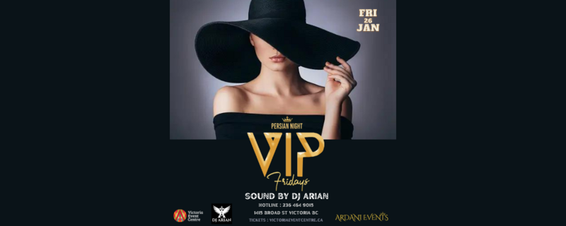 Persian Night VIP Fridays - Jun 27th @ Victoria Event Centre