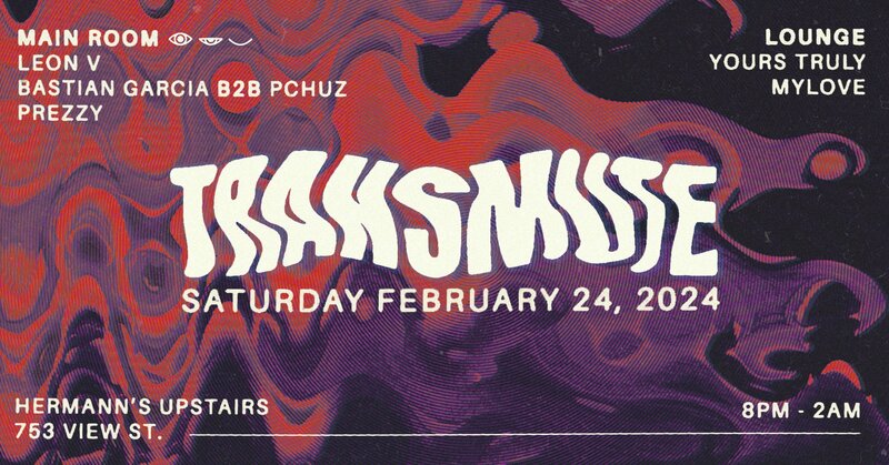Transmute presents  Leon V, Bastian Garcia B2B Pchuz - Jun 7th @ Hermann's Upstairs