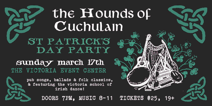 St Patrick&rsquo;s Day Party with the Hounds of Cuchulain - May 9th @ Victoria Event Centre