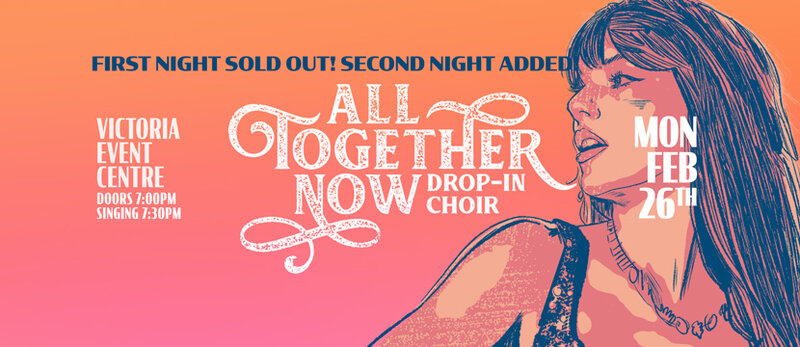 All Together Now Drop-in Choir &ndash; singing the songs of Taylor Swift! SECOND SHOW ADDED! - May 9th @ Victoria Event Centre