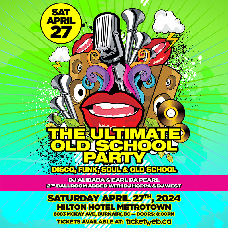 THE ULTIMATE OLD SCHOOL DANCE PARTY - May 11th @ Hilton Hotel Metrotown