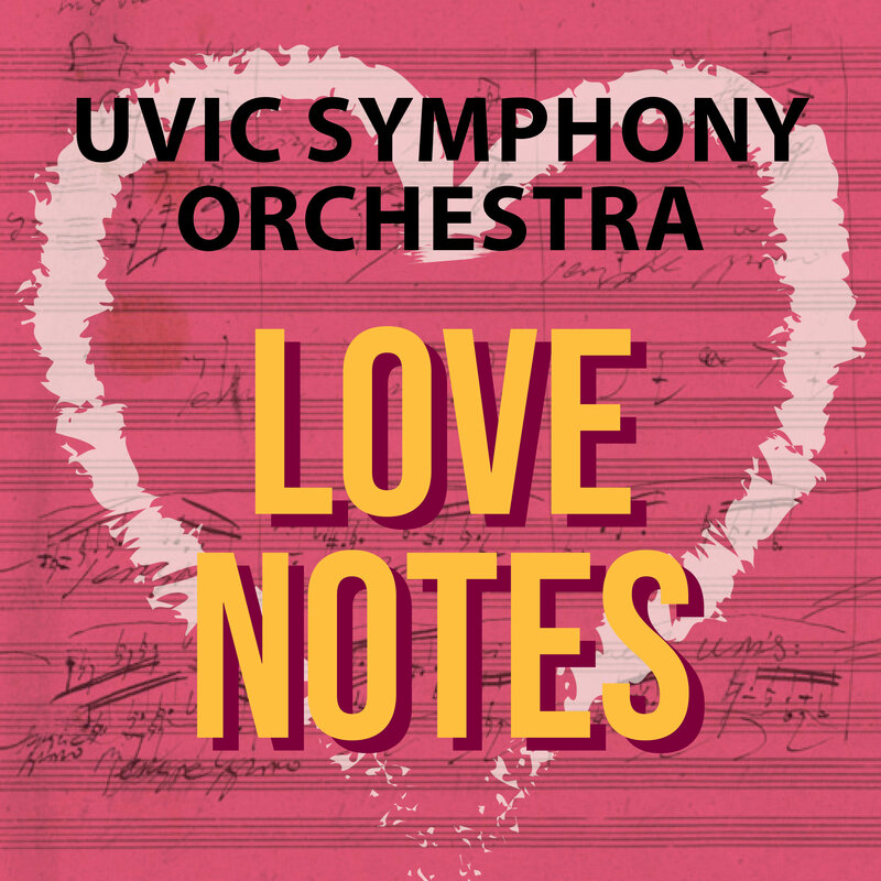 UVic Symphony Orchestra: Love Notes - May 6th @ The Farquhar at UVic