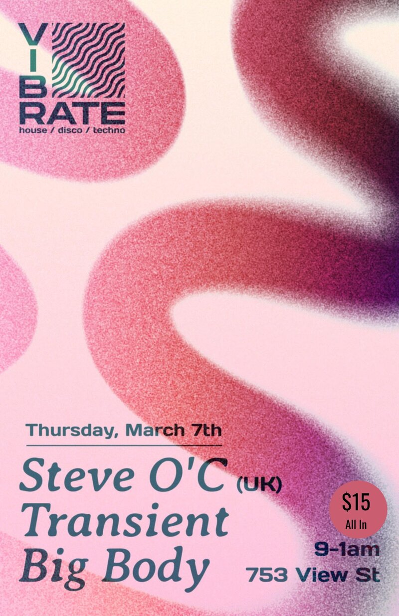 Vibrate: Steve O'C (UK) | Transient | Big Body - Jun 8th @ Hermann's Upstairs