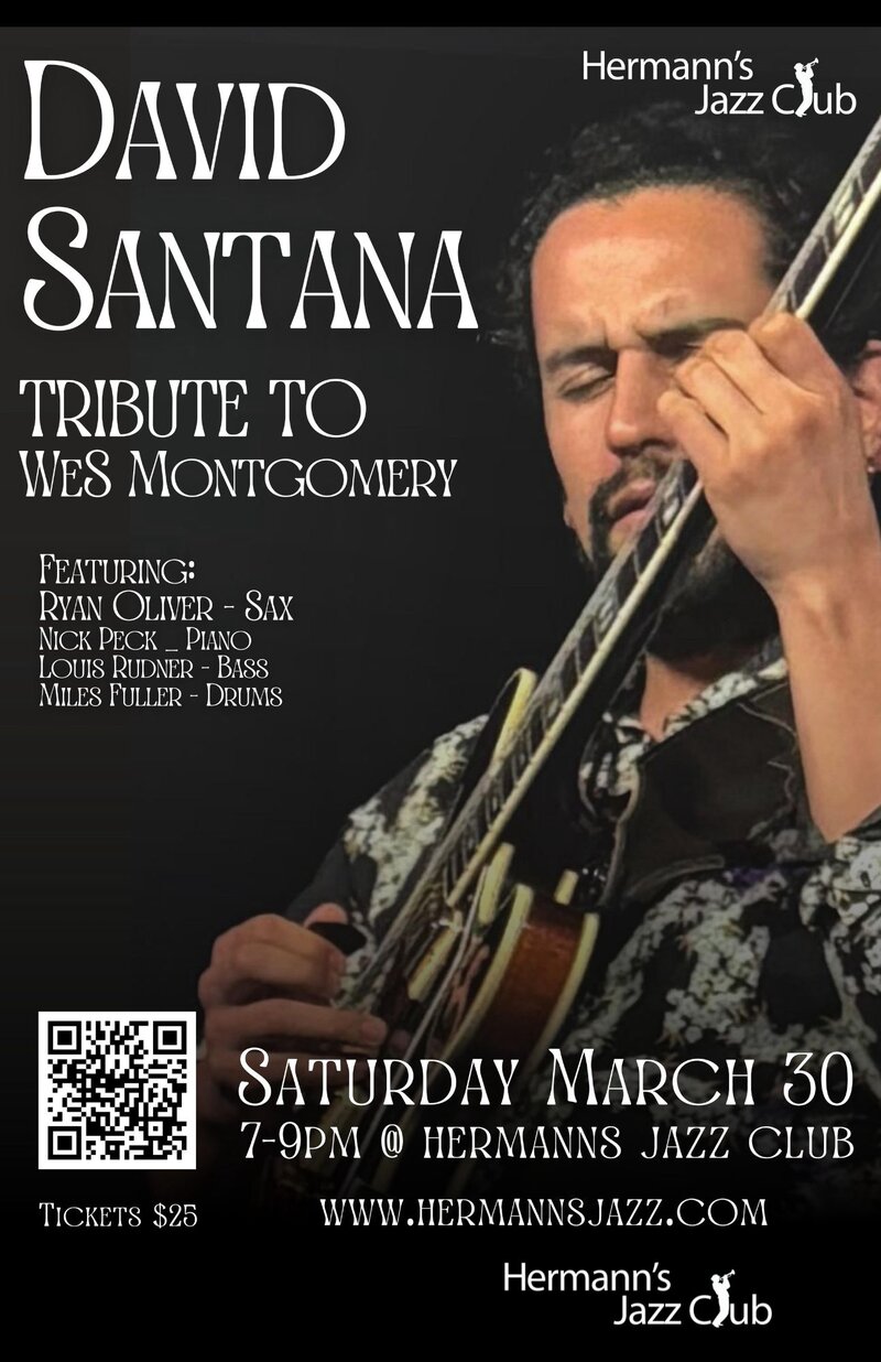David Santana tributes to Wes Montgomery - May 7th @ Hermann's Jazz Club