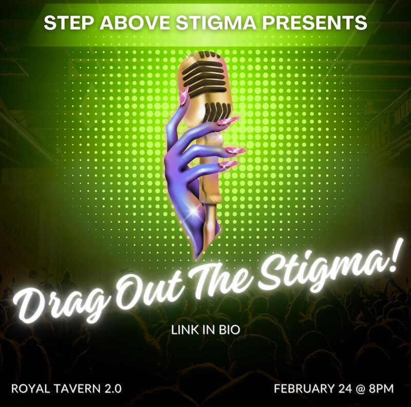 Drag Out the Stigma - May 6th @ Royal Tavern 2.0