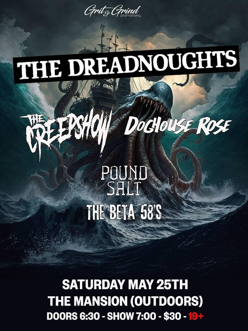 The Dreadnoughts, The Creepshow, Doghouse Rose, Pound Salt, The Beta 58's @ The Mansion - May 25, 2024