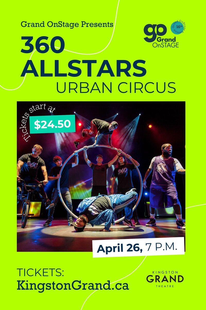 Grand OnStage presents: 360 AllStars @ Kingston Grand Theatre Apr 26 2024 - Jun 17th @ Kingston Grand Theatre