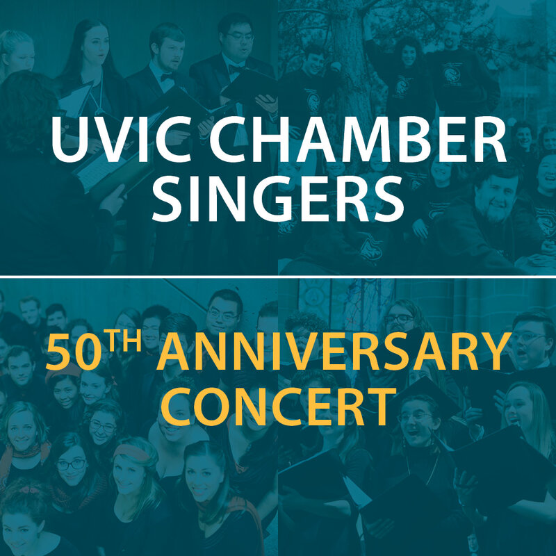 UVic Chamber Singers: 50th Anniversary Concert - Jun 12th @ Phillip T. Young Recital Hall (Uvic)