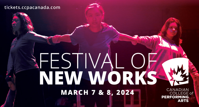 Festival of New Works - Jun 12th @ Canadian College Of Performing Arts