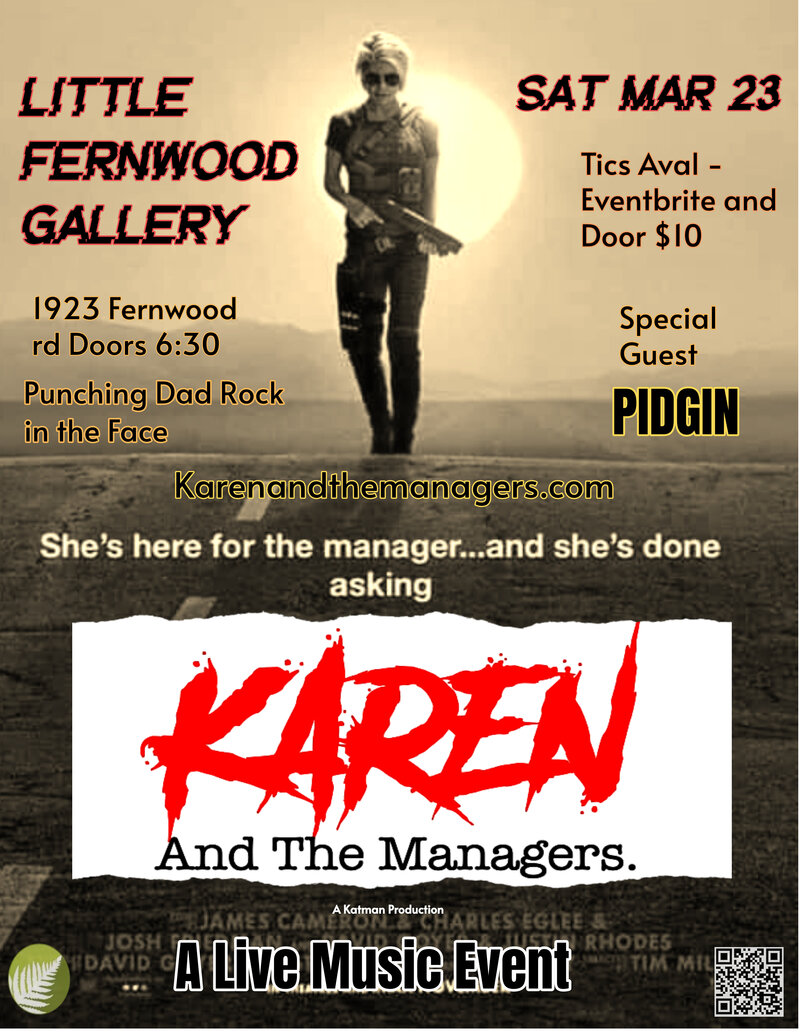 A night to remember with Karen and the managers - May 7th @ Little Fernwood Gallery