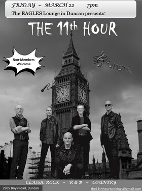 The 11th HOUR @ Duncan Eagles Hall Mar 22 2024 - Jun 23rd @ Duncan Eagles Hall