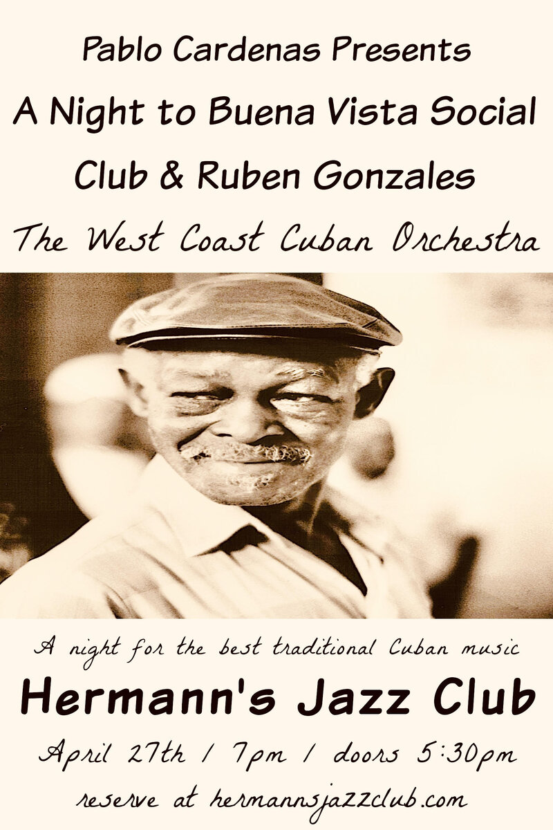 Pablo Cardenas Presents &ldquo;A Night To Buena Vista Social Club & Ruben Gonzales&rdquo; - May 7th @ Hermann's Jazz Club