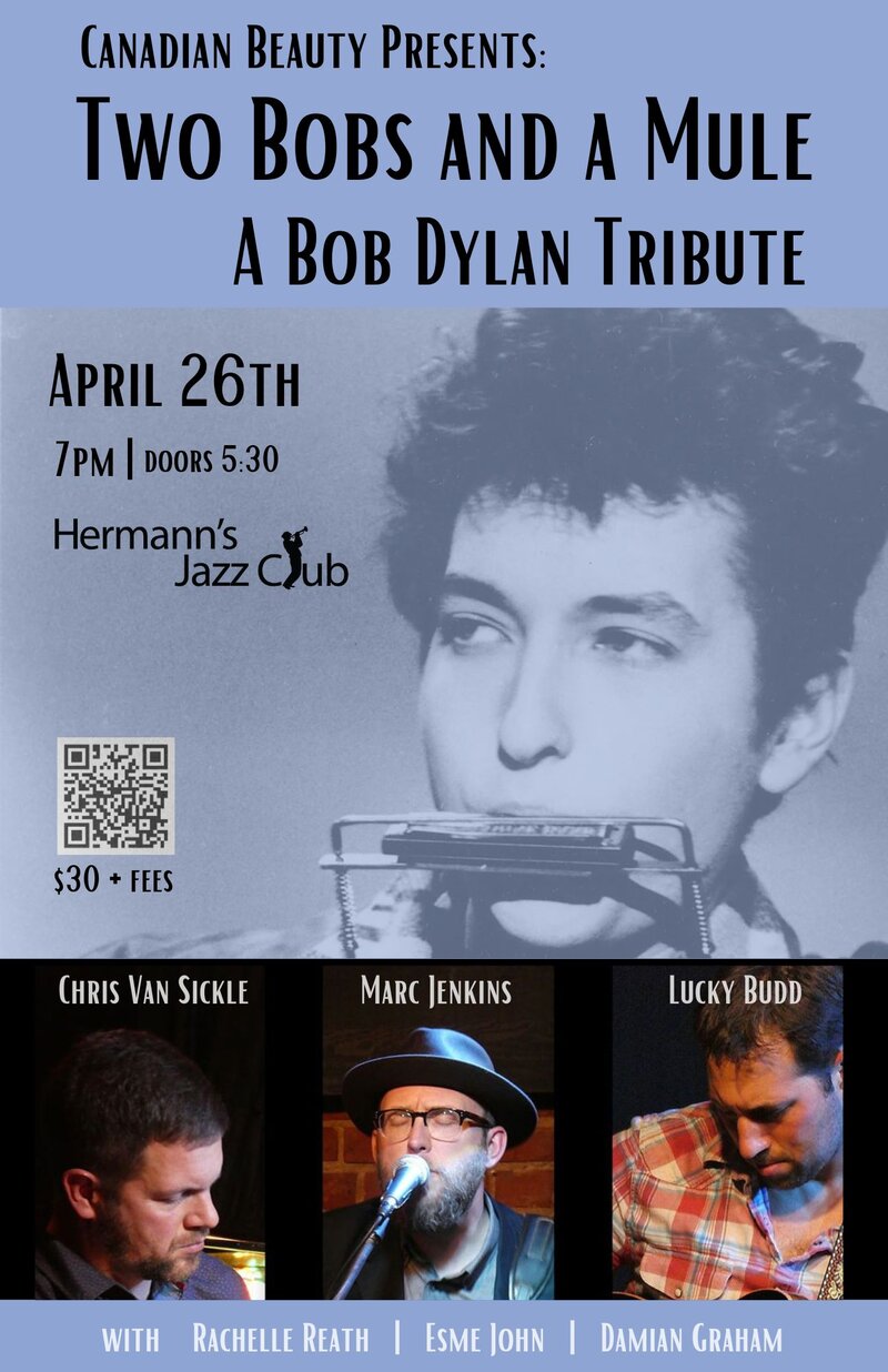 Canadian Beauty Presents: Two Bobs And A Mule, A Bob Dylan Tribute - May 7th @ Hermann's Jazz Club