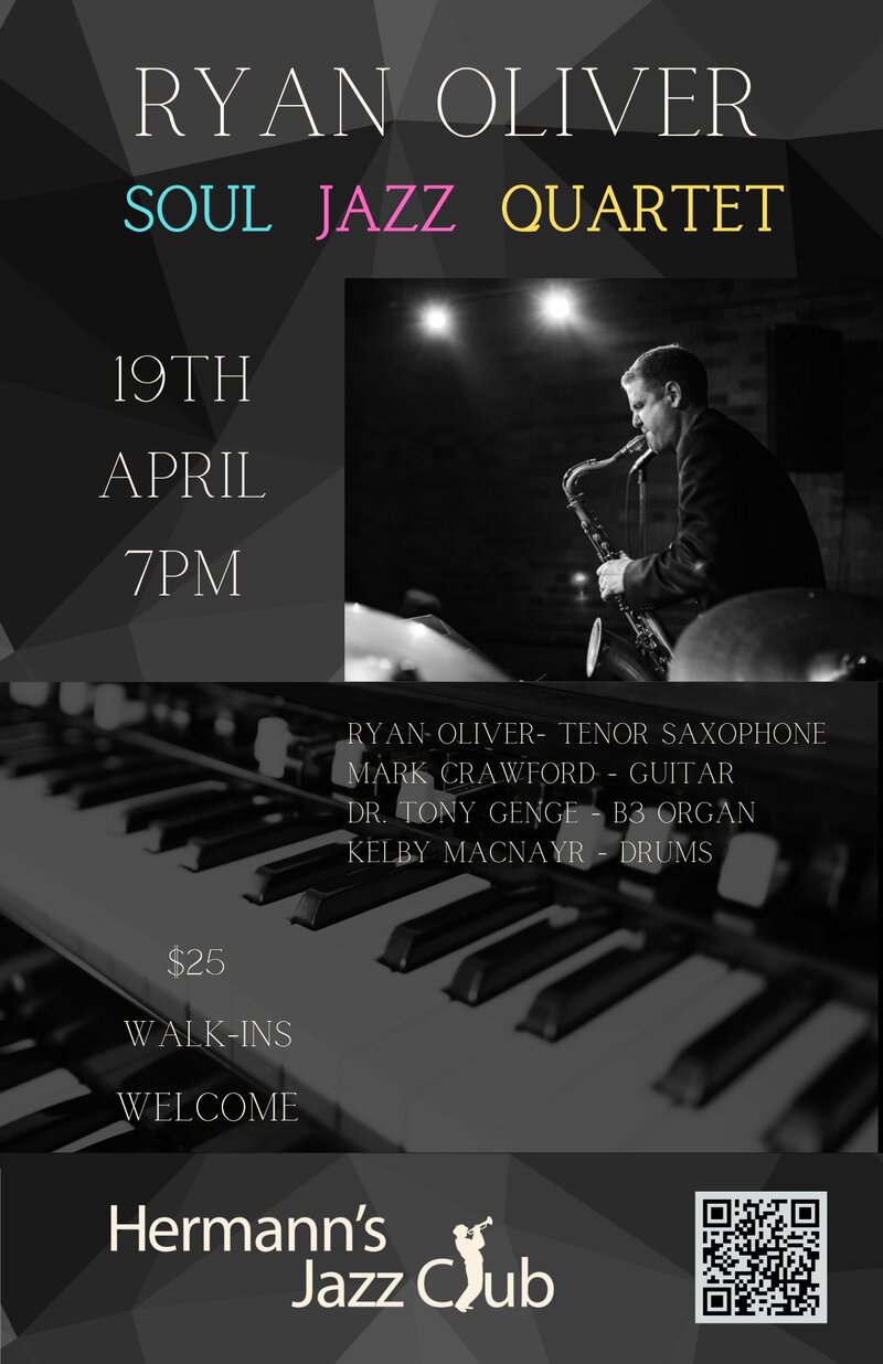 Ryan Oliver Soul Jazz Quartet - May 7th @ Hermann's Jazz Club