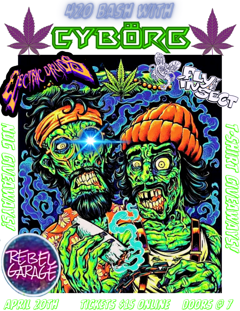 420 Bash - May 12th @ Rebel Garage