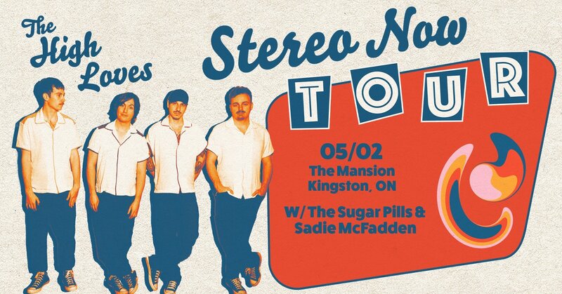 The High Loves, The Sugar Pills, Sadie McFadden @ The Mansion - May 02, 2024