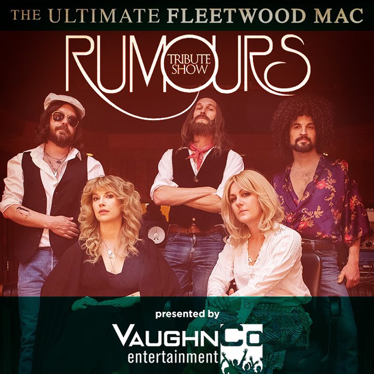 Rumours - The Ultimate Fleetwood Mac Tribute - May 6th @ McPherson Playhouse