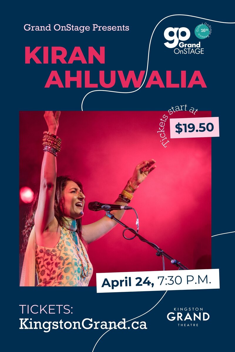 Grand OnStage presents: Kiran Ahluwalia @ Kingston Grand Theatre Apr 24 2024 - May 6th @ Kingston Grand Theatre