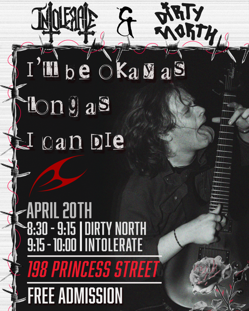 Intolerate, Dirty North @ 198 Princess St (Old FrameWorks in Downtown Kingston - Apr 20, 2024