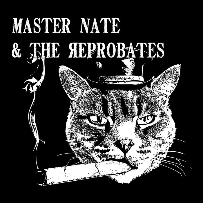 Profile Image: Master Nate &amp; The Reprobates