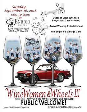 WINE WOMEN AND WHEELS III: PACIFIC EDGE CHORUS @ Enrico Winery Sep 16 2018 - Jun 26th @ Enrico Winery
