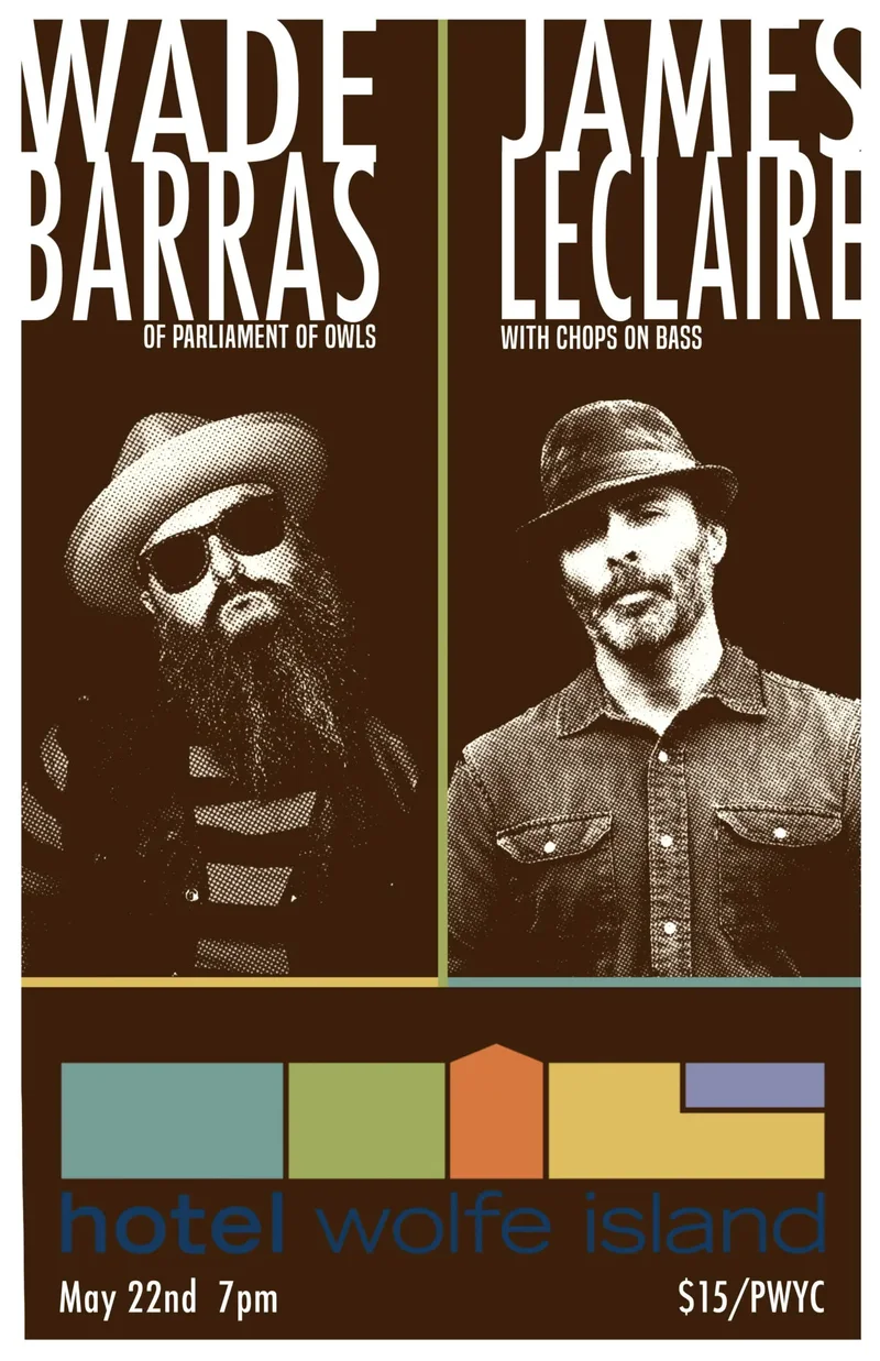 James Leclaire, Wade Barras @ Hotel Wolfe Island May 22 2024 - Jun 12th @ Hotel Wolfe Island