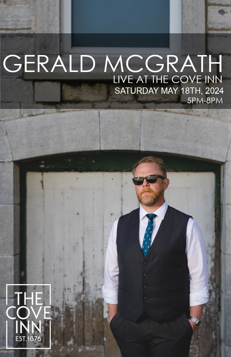 Gerald McGrath @ The Cove Inn May 18 2024 - May 6th @ The Cove Inn