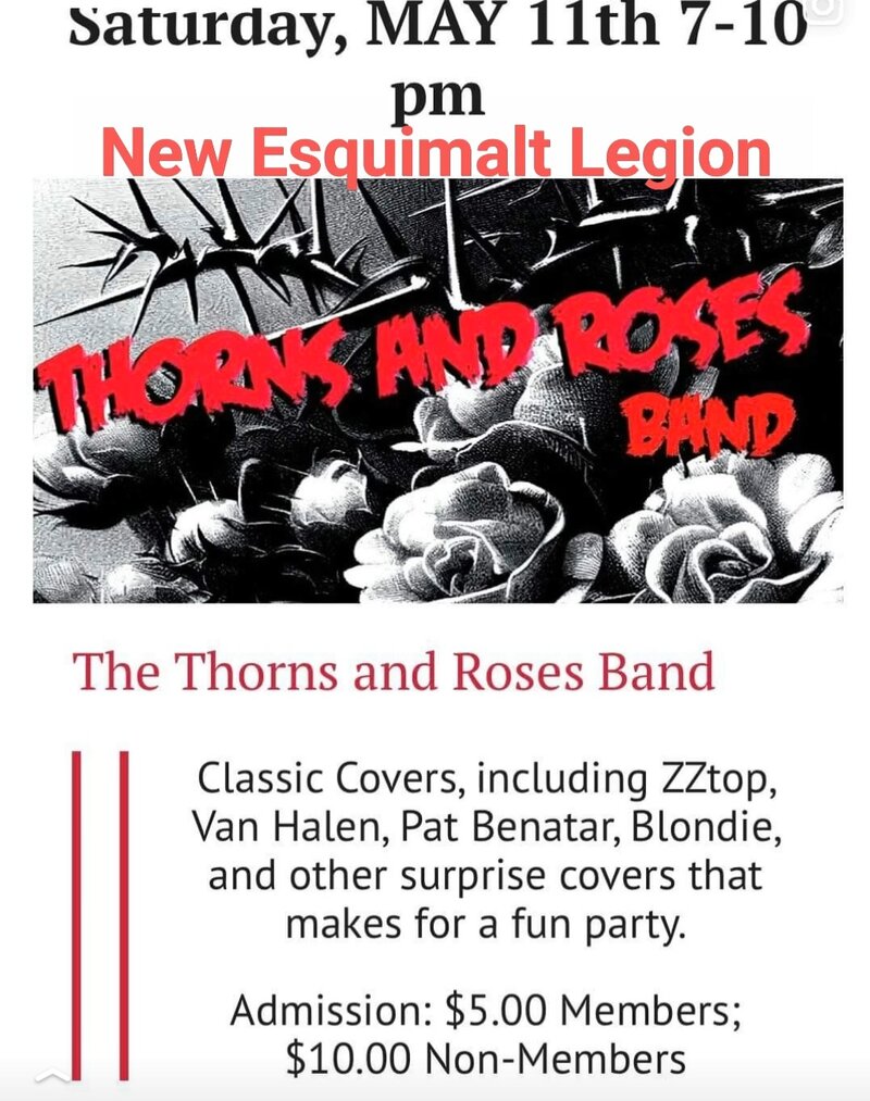 Thorns & Roses @ Esquimalt Legion - May 6th @ Esquimalt Legion