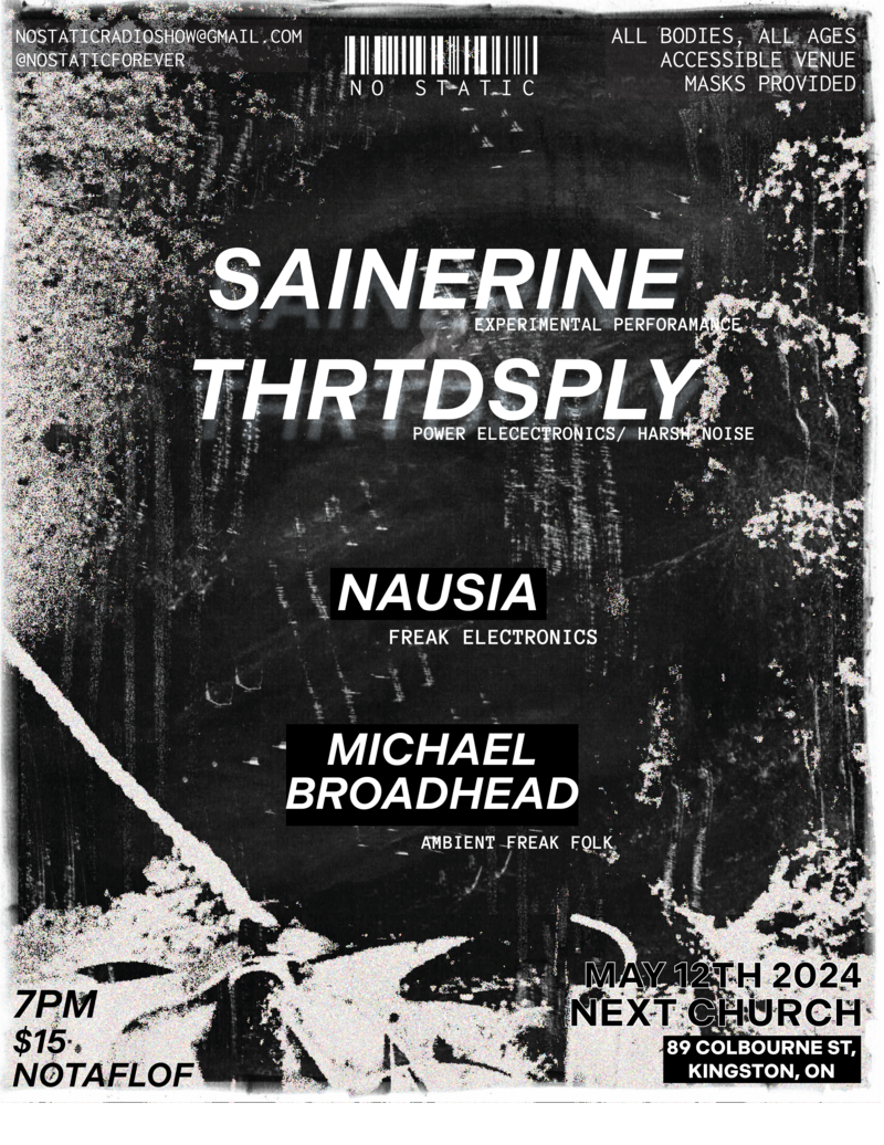 Sainerine, THRTDSPLY, NAUSIA, Michael Broadhead @ Next Church May 12 2024 - May 6th @ Next Church