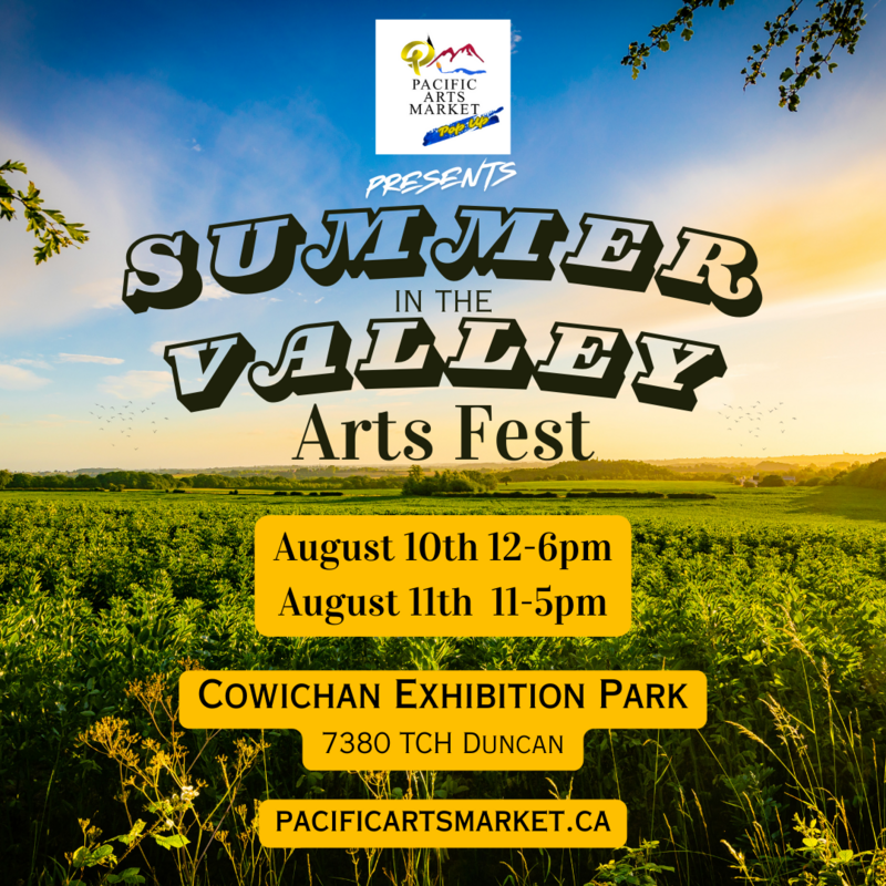 Summer in the Valley Arts Fest - May 8th @ Cowichan Exhibition Park