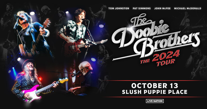 The Doobie Brothers @ Slush Puppie Place Oct 13 2024 - May 1st @ Slush Puppie Place