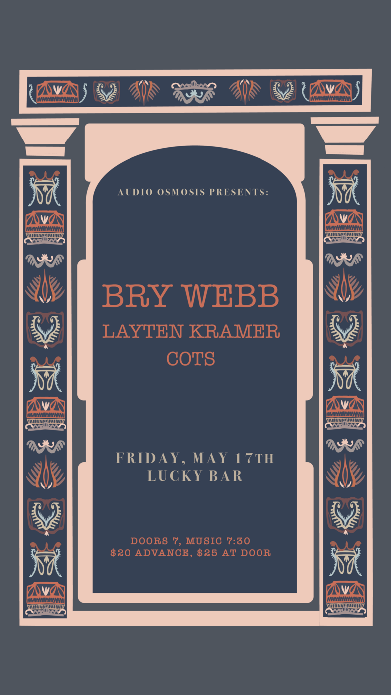 Bry Webb with Layten Kramer and COTS - May 6th @ Lucky Bar