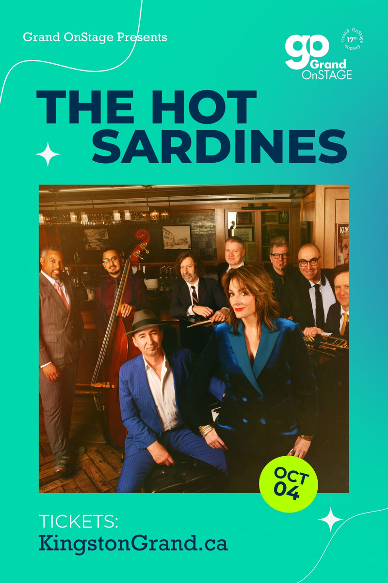 Grand OnStage Presents: The Hot Sardines @ Kingston Grand Theatre Oct 4 2024 - May 11th @ Kingston Grand Theatre