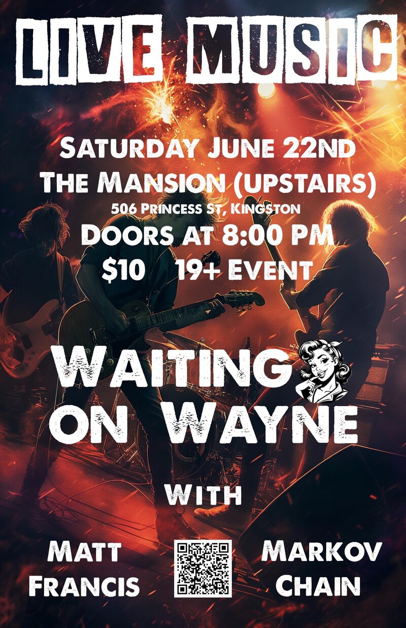 Waiting on Wayne, Matt Francis, Markov Chain - May 1st @ The Mansion