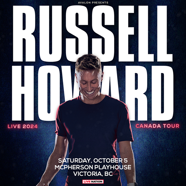 Live Nation Presents Russell Howard - May 8th @ McPherson Playhouse