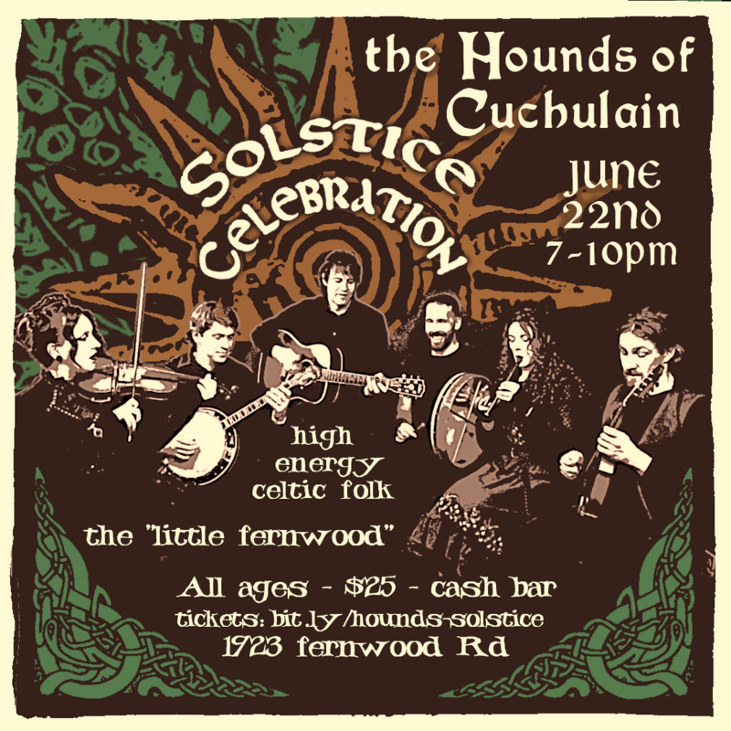 Celtic Solstice Celebration with the Hounds of Cuchulain - May 24th @ Paul Phillips Hall (Little Fernwood)