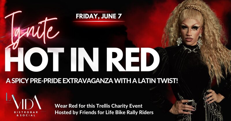 Ignite, Hot in Red a Charity Night for Trellis @ La Vida Bistrobar and Social - Jun 07, 2024