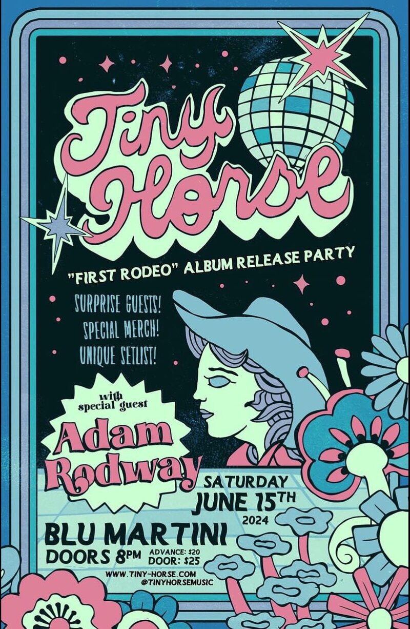 Tiny Horse, Adam Rodway @ Blu Martini Jun 15 2024 - May 6th @ Blu Martini