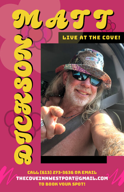 Matt Dickson @ The Cove Inn Aug 9 2024 - May 26th @ The Cove Inn