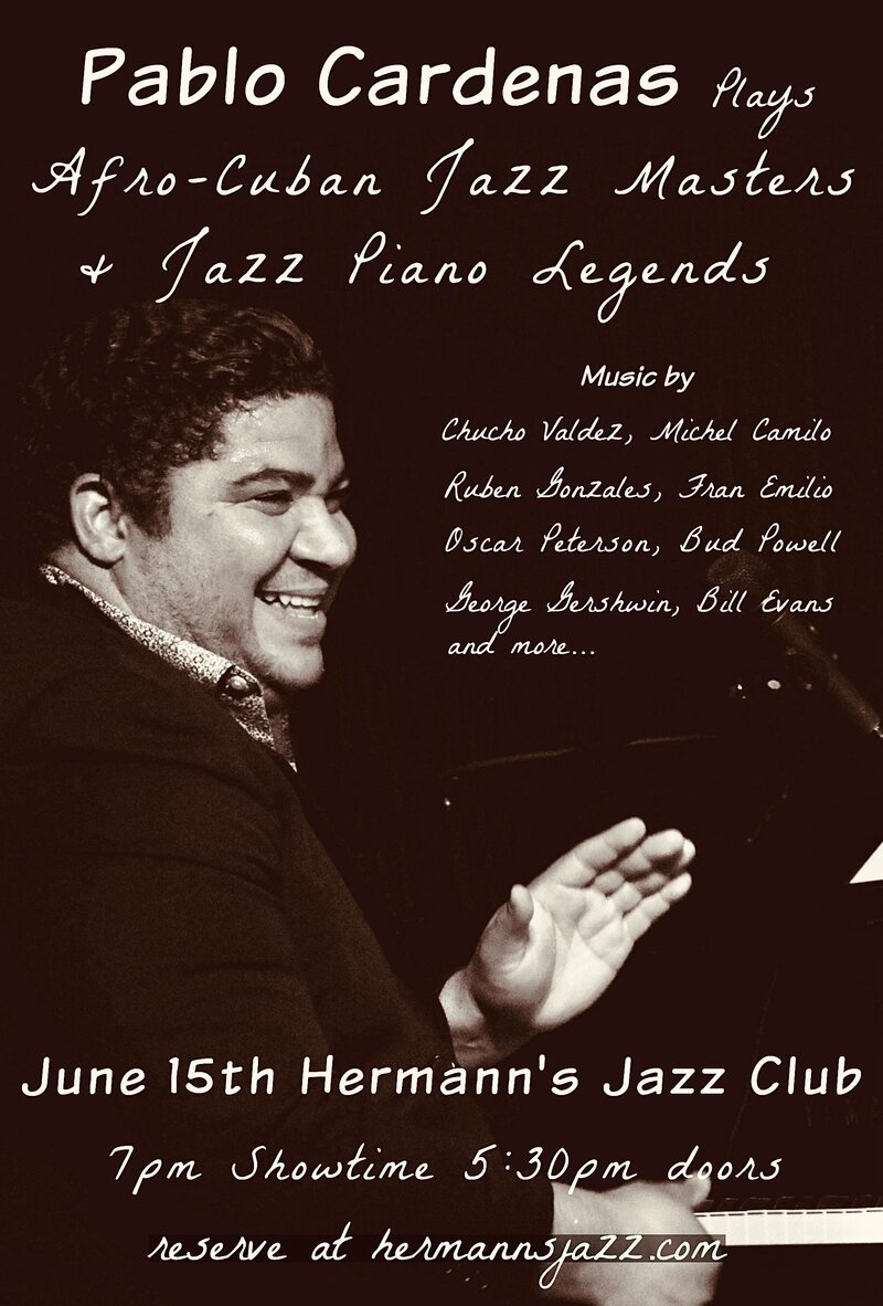 Pablo Cardenas plays the Afro-Cuban Jazz Masters and Jazz Piano Legends - May 7th @ Hermann's Jazz Club
