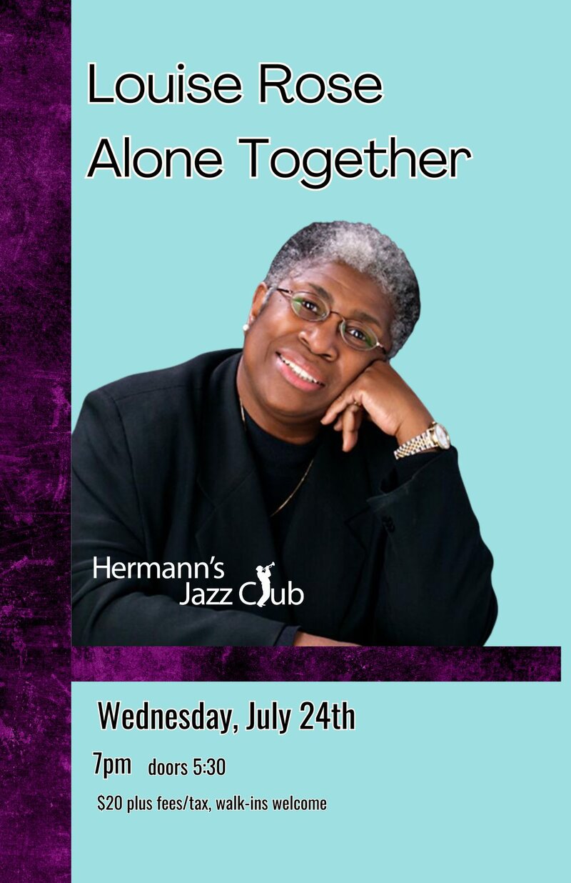 Louise Rose: Alone Together @ Hermann's Jazz Club Jul 24 2024 - May 7th @ Hermann's Jazz Club