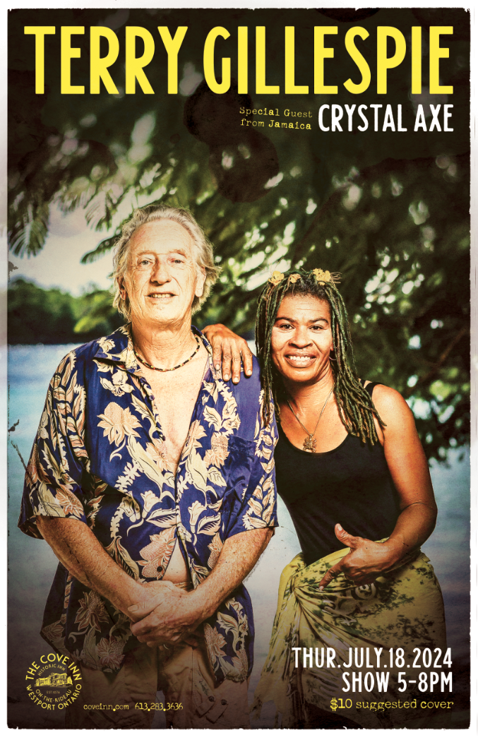 Terry Gillespie, Crystal Axe @ The Cove Inn Jul 18 2024 - Jun 5th @ The Cove Inn