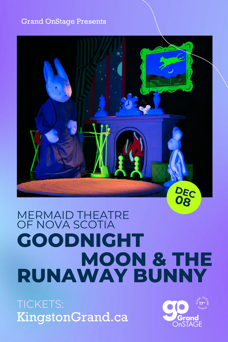Grand OnStage Presents: Goodnight Moon & The Runaway Bunny - Jun 16th @ Kingston Grand Theatre