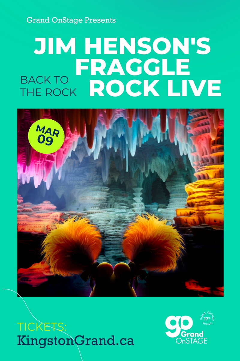 Grand OnStage Presents: Fraggle Rock Live - May 11th @ Kingston Grand Theatre