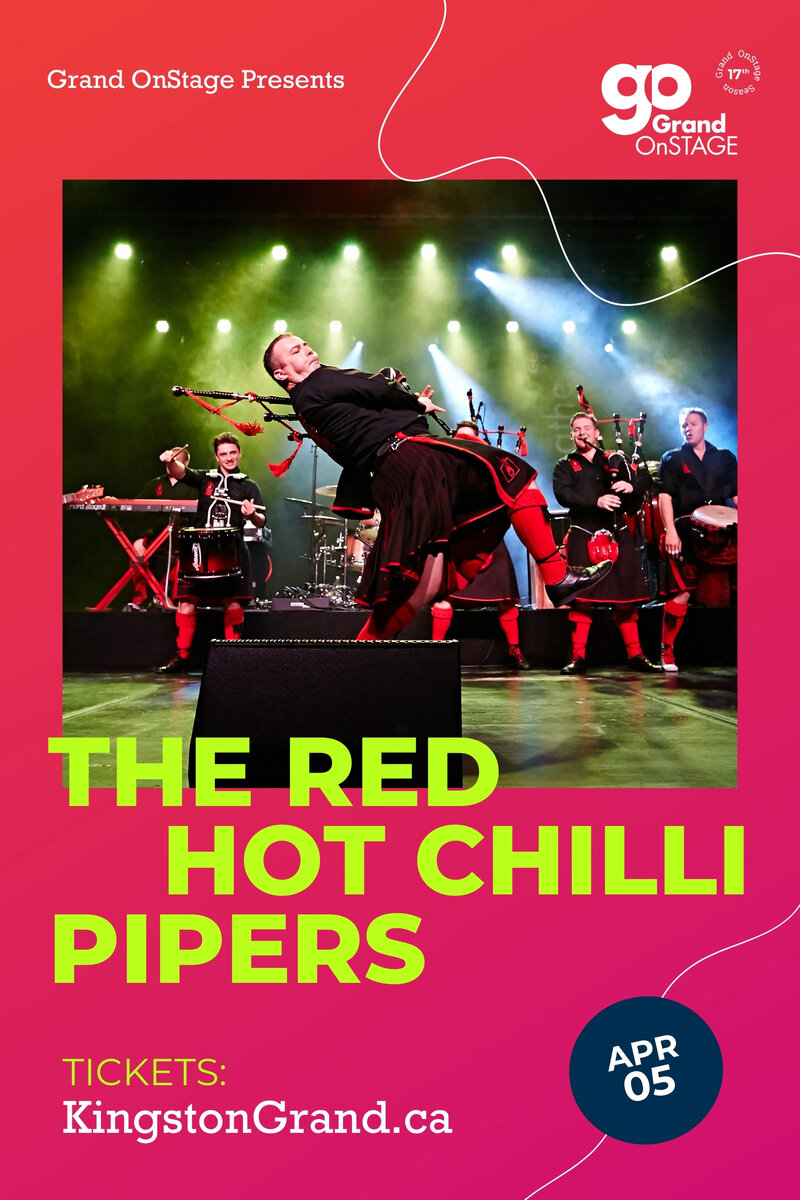 Grand OnStage Presents: Red Hot Chilli Pipers @ Kingston Grand Theatre Apr 5 2025 - May 2nd @ Kingston Grand Theatre
