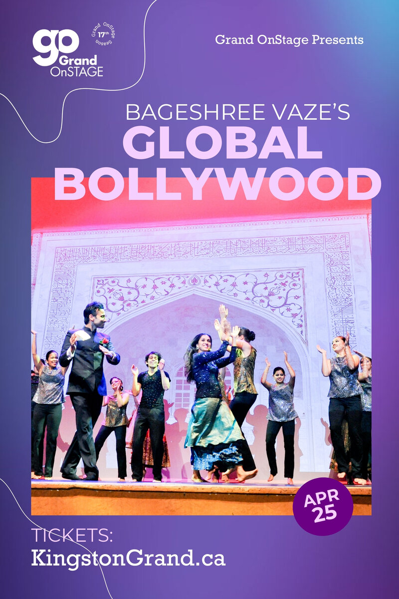Grand OnStage Presents: Global Bollywood - Jun 1st @ Kingston Grand Theatre