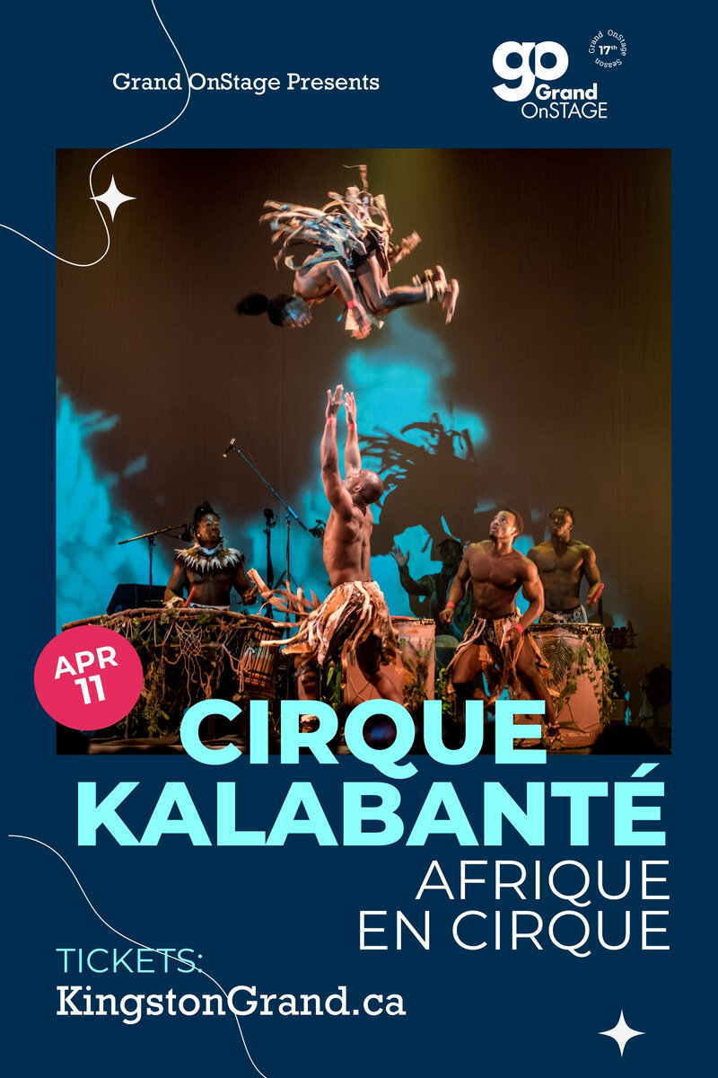 Grand OnStage Presents: Afrique En Cirque - Apr 30th @ Kingston Grand Theatre