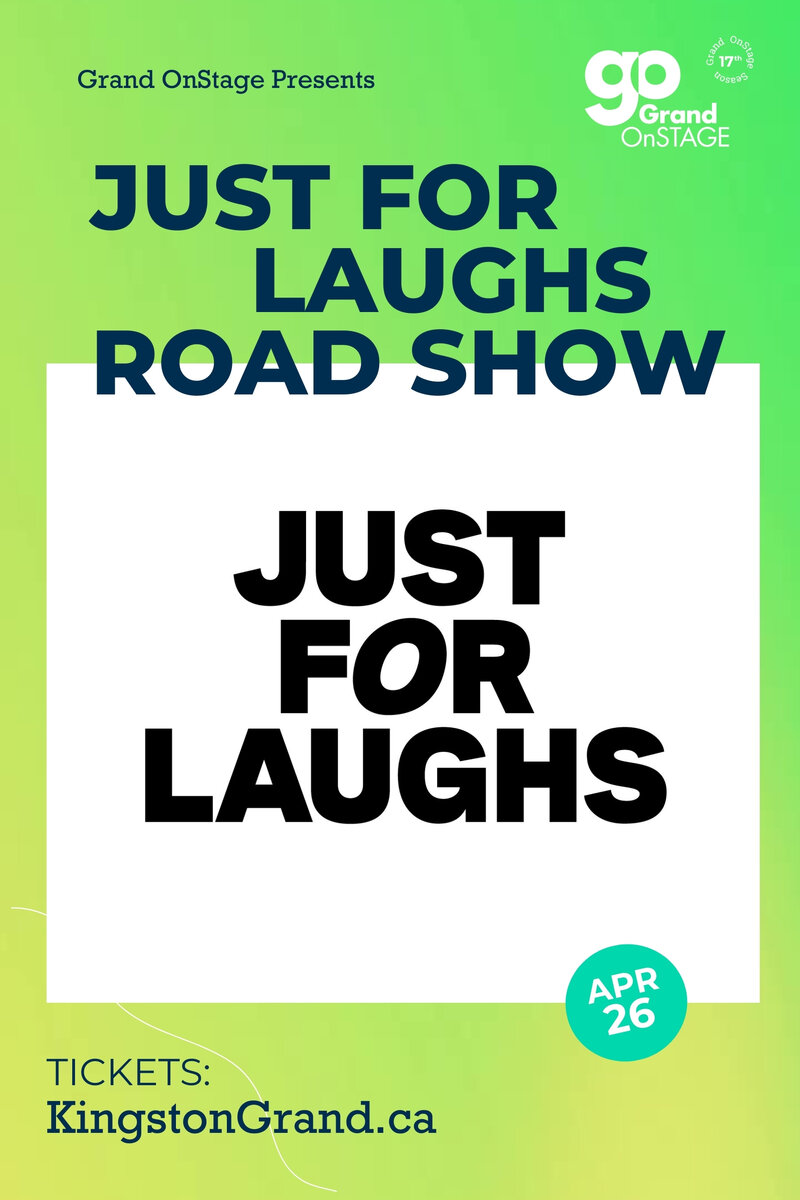 Grand OnStage Presents: Just for Laughs - Jun 19th @ Kingston Grand Theatre