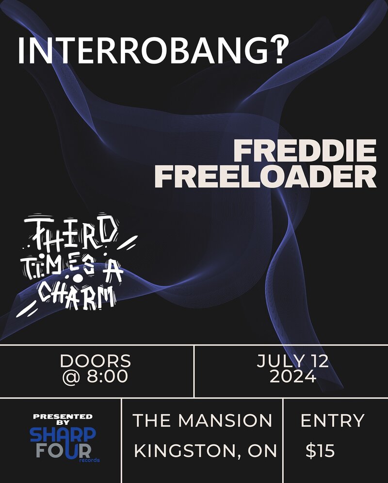 Third Time's a Charm, Interrobang‽, Freddie Freeloader @ The Mansion - Jul 12, 2024
