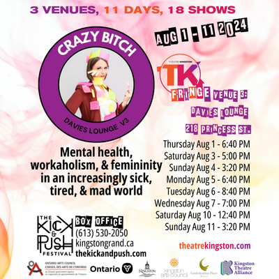TK Fringe Festival: Crazy Bitch - May 26th @ Kingston Grand Theatre